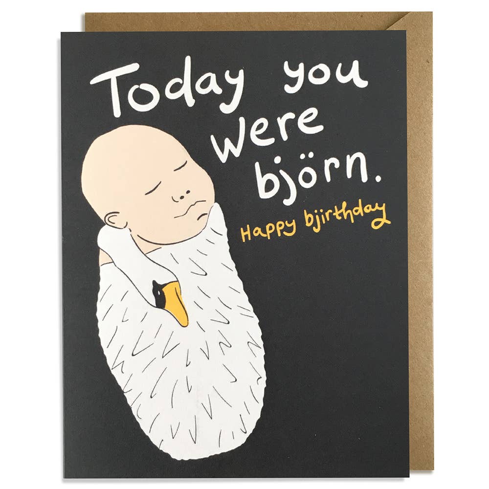 Today You Were Björn Birthday Card - Freshie & Zero Studio Shop