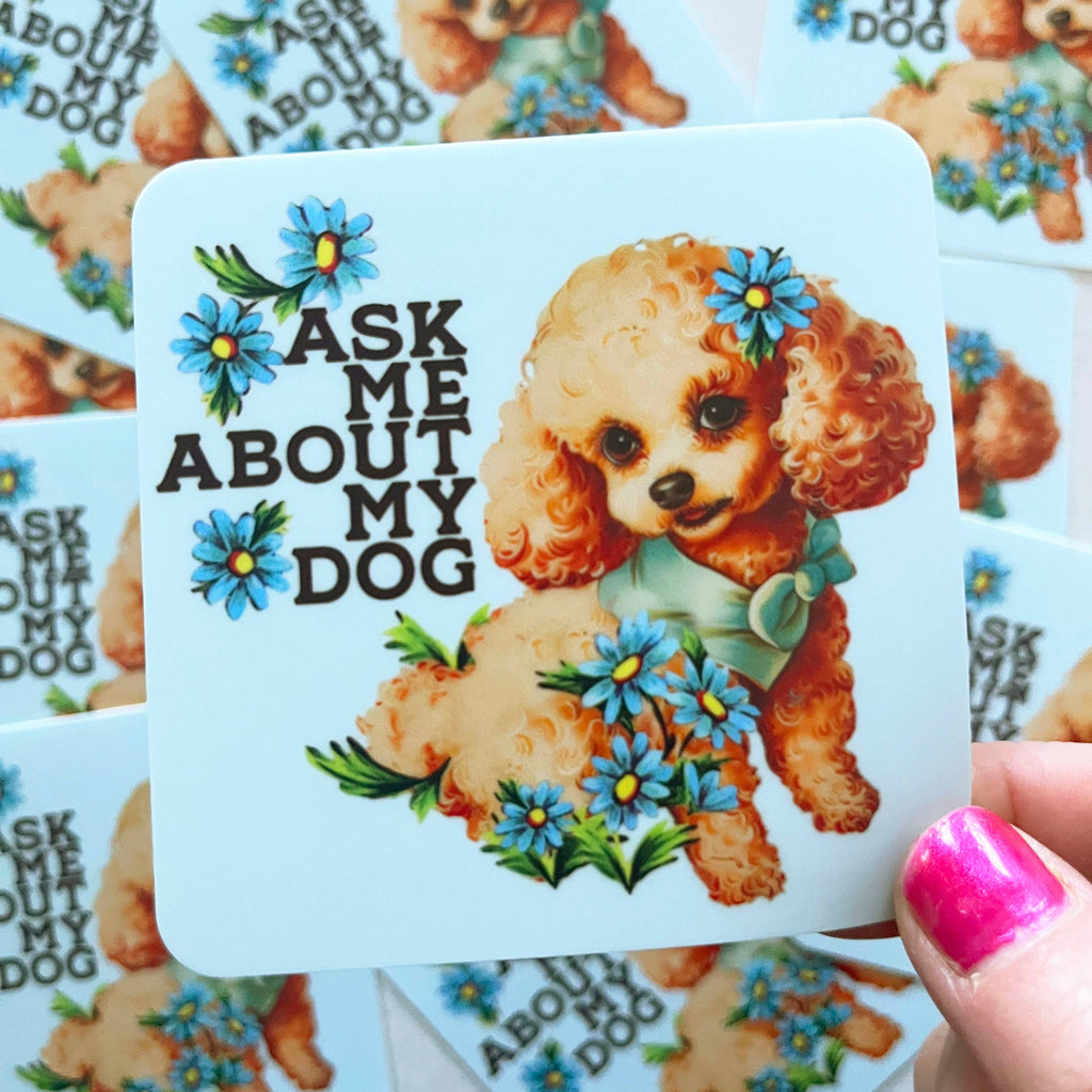 Ask Me About My Dog Funny Retro Puppy Sticker - Freshie & Zero Studio Shop