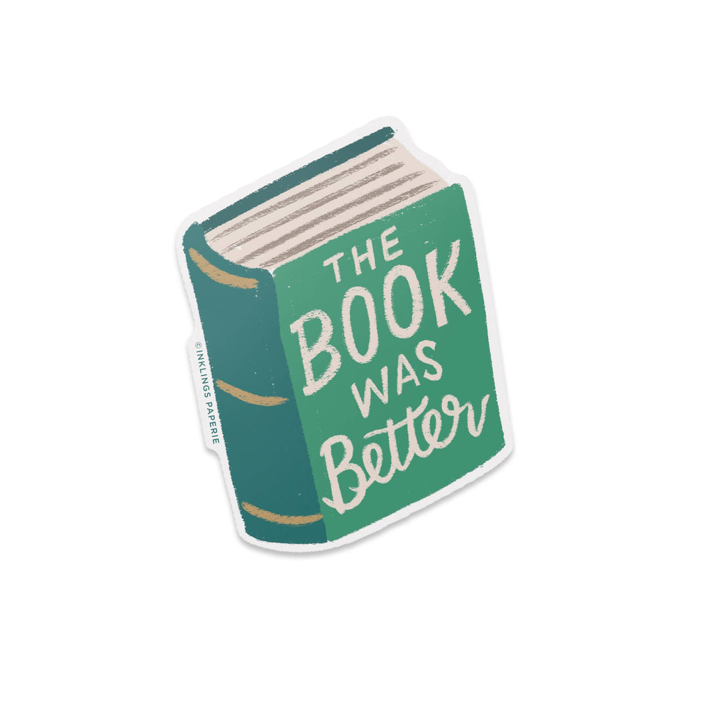 The Book Was Better Vinyl Sticker - Freshie & Zero Studio Shop