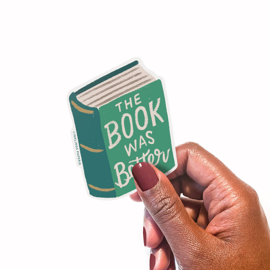 The Book Was Better Vinyl Sticker - Freshie & Zero Studio Shop