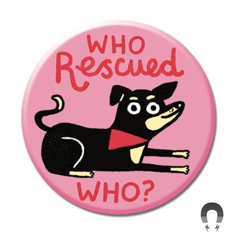 Who Rescued Who? Magnet - Freshie & Zero Studio Shop