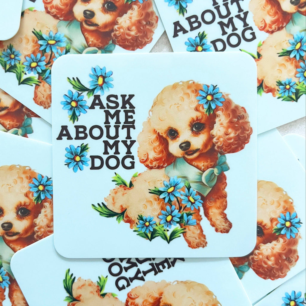 Ask Me About My Dog Funny Retro Puppy Sticker - Freshie & Zero Studio Shop
