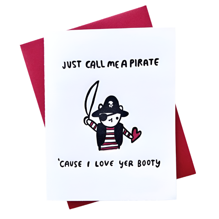 I love your Booty Pirate Love Greeting Card - Freshie & Zero Studio Shop