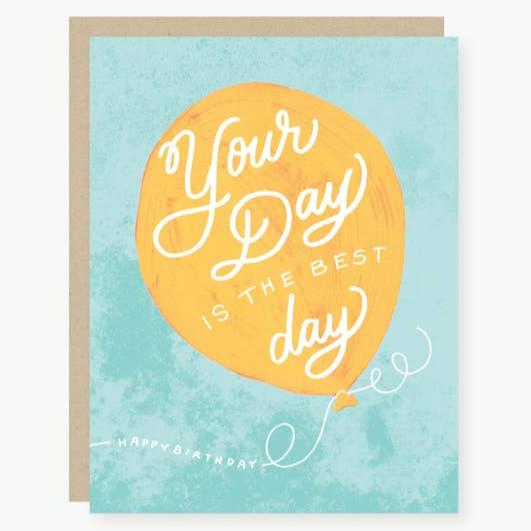 Your Day is the Best Day Birthday Card - Freshie & Zero Studio Shop