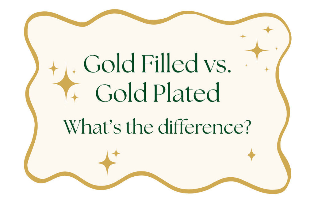 14k Gold Filled vs. Gold Plated Jewelry: What's the Difference?