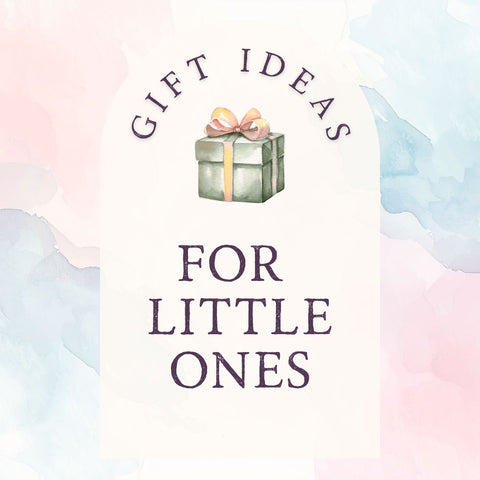 Gift Ideas for Little Ones