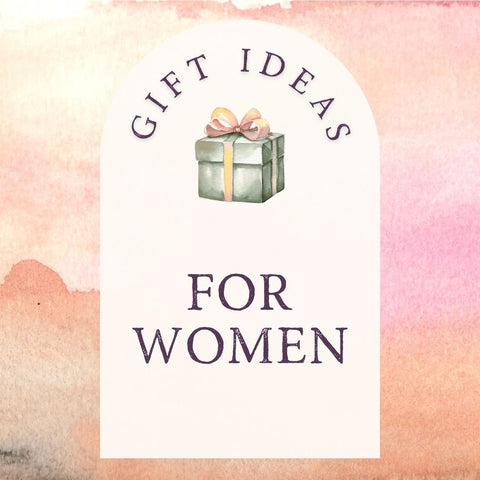 Gift Ideas for Women