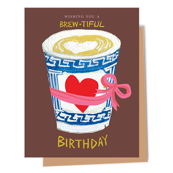 Greeting card with a coffee cup illustration and 'Brew-tiful Birthday' text on a brown background