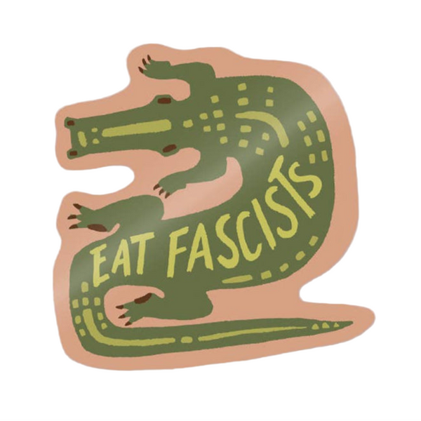 Eat Fascists Gator Die Cut Sticker - Freshie & Zero Studio Shop