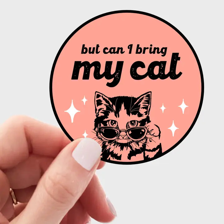 But Can I Bring My Cat Sticker - Freshie & Zero Studio Shop