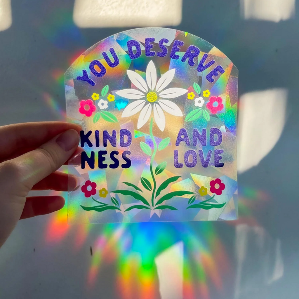 You Deserve Love & Kindness Sun Catcher - Freshie & Zero Studio Shop