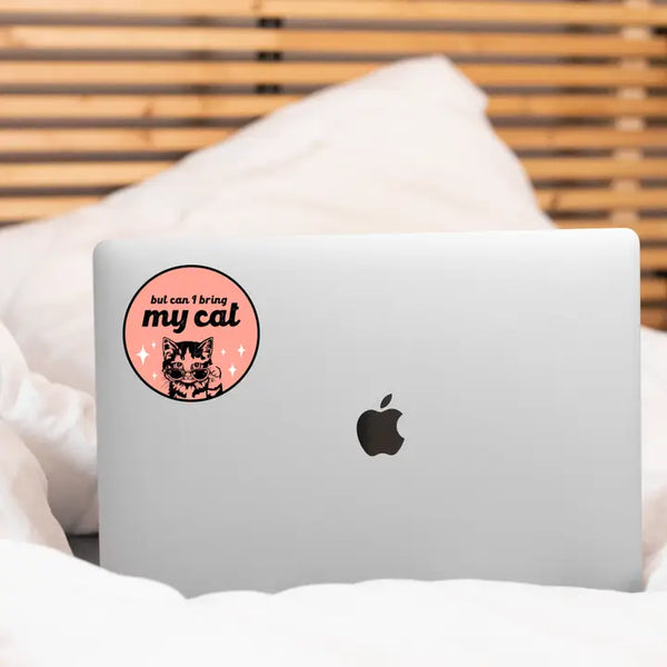 But Can I Bring My Cat Sticker - Freshie & Zero Studio Shop