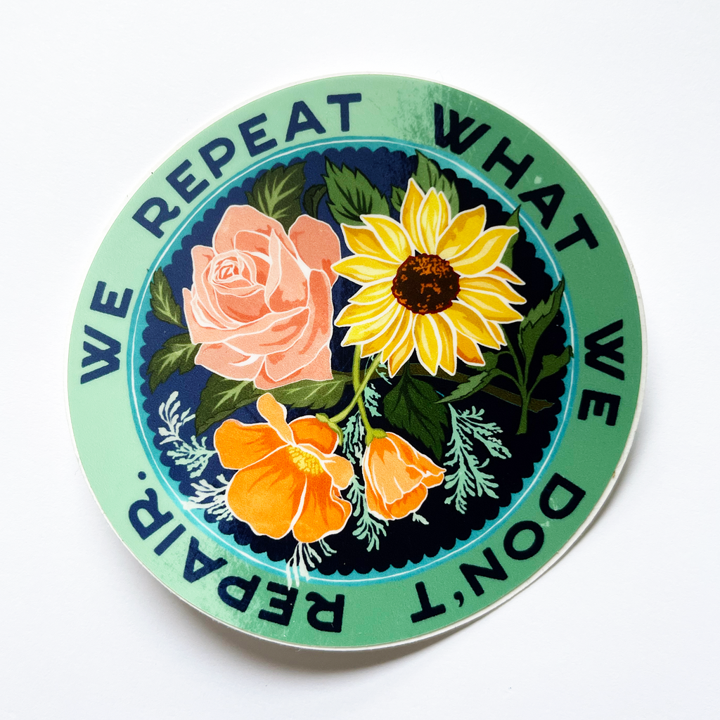 We Repeat What We Don't Repair: Feminist Sticker - Freshie & Zero Studio Shop