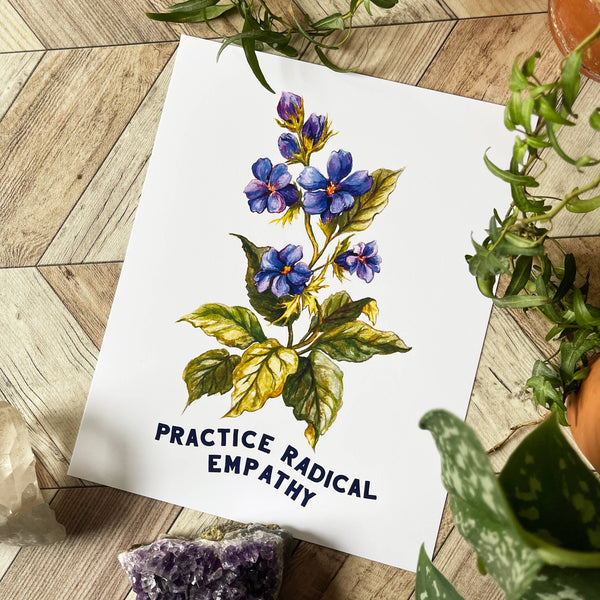 Practice Radical Empathy: Self Care Print: 5x7 - Freshie & Zero Studio Shop