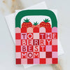 Strawberry Basket Best Mom Greeting Card - Freshie & Zero Studio Shop