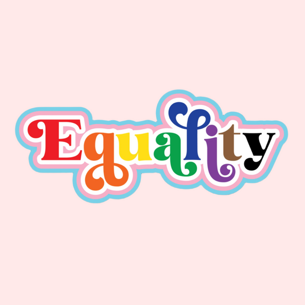 Equality LGBTQ+ Sticker - Freshie & Zero Studio Shop