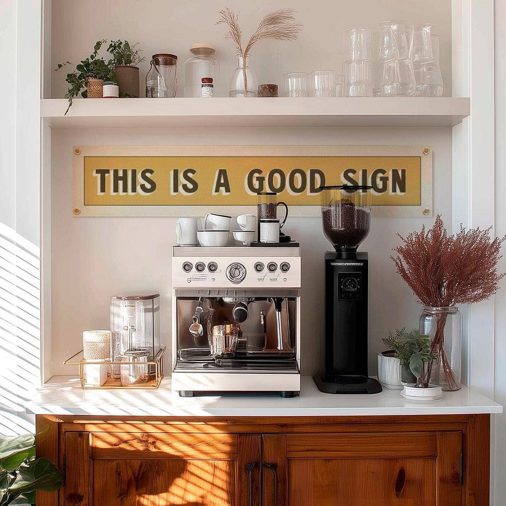 This is a Good Sign Felt Banner - Freshie & Zero Studio Shop