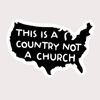 This is a Country Not a Church Sticker - Freshie & Zero Studio Shop