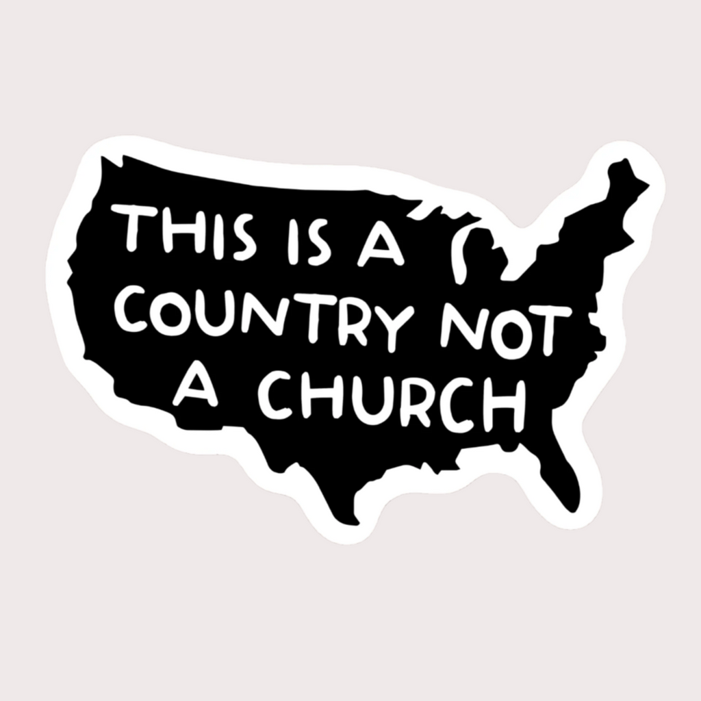 This is a Country Not a Church Sticker - Freshie & Zero Studio Shop