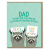 Dad Thanks for Teaching me What's Right Greeting Card - Freshie & Zero Studio Shop