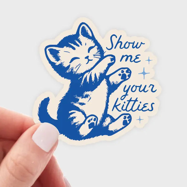 Show Me Your Kitties Sticker - Freshie & Zero Studio Shop