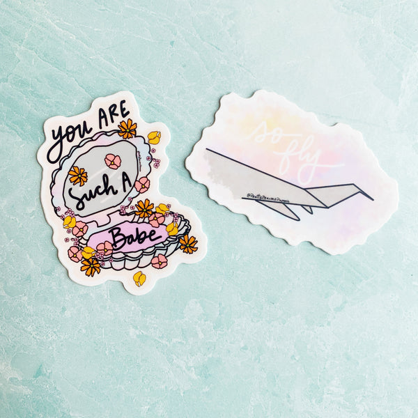You are such a Babe Sticker - Freshie & Zero Studio Shop