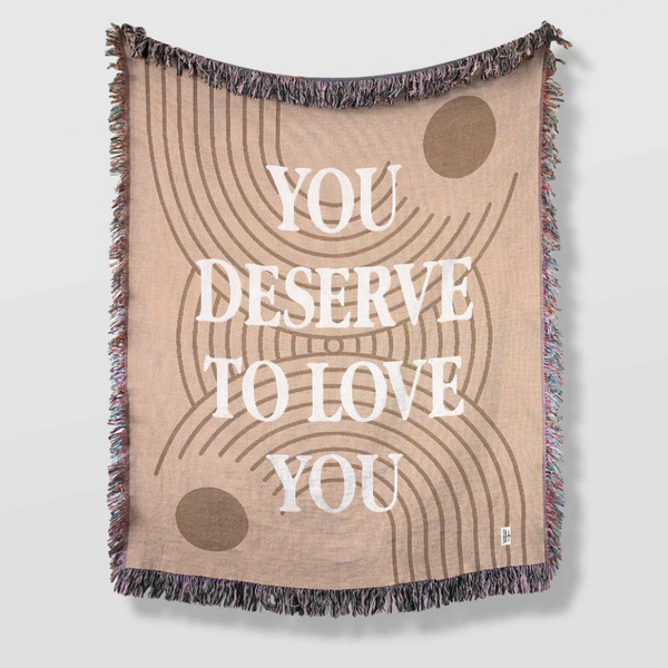 You Deserve To Love You Tapestry Blanket - Freshie & Zero Studio Shop