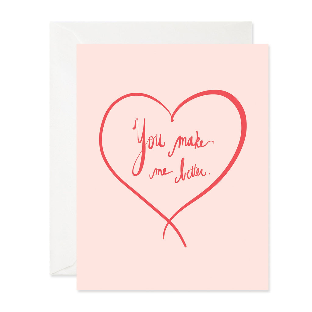 You Make Me Better Greeting Card - Freshie & Zero Studio Shop
