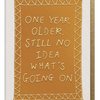 Still No Idea What's Going On Birthday Card - Freshie & Zero Studio Shop