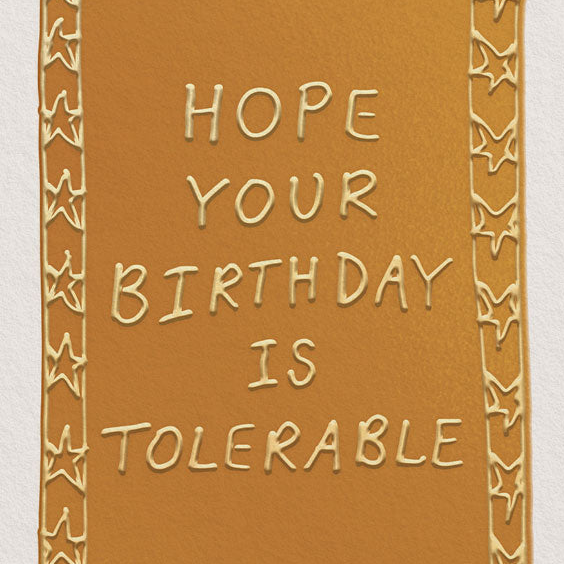 Hope Your Birthday Is Tolerable Greeting Card - Freshie & Zero Studio Shop