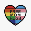 Free Mom Hugs LGBTQIA+ Vinyl Sticker - Freshie & Zero Studio Shop