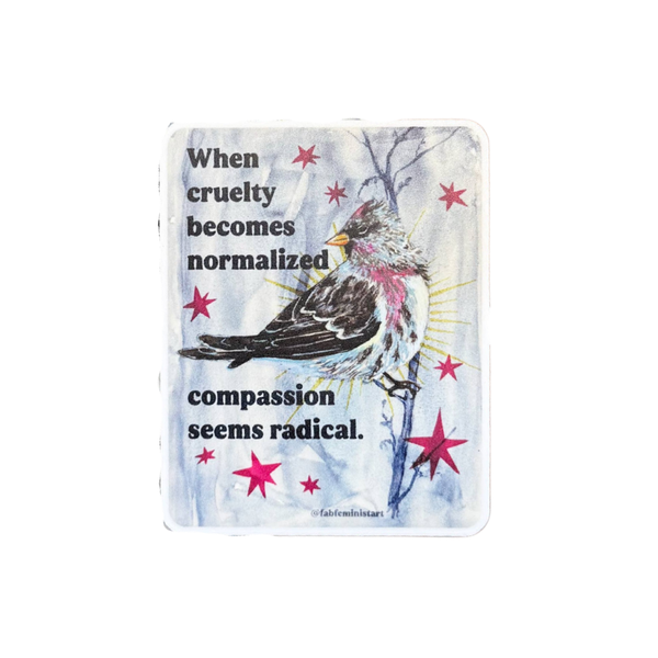 When Cruelty Becomes Normalized Vinyl Sticker - Freshie & Zero Studio Shop