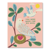 You Were Made for Big Skies Greeting Card - Freshie & Zero Studio Shop