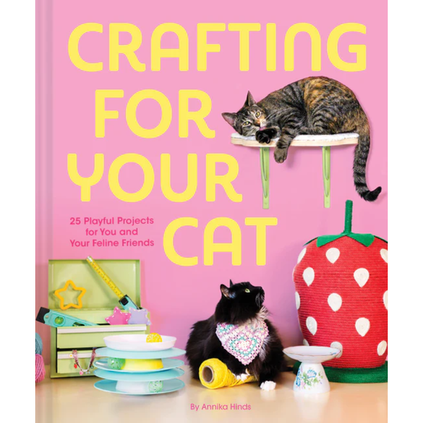 *DO NOT TAKE OUT OF DRAFT UNTIL 3/17/26* Crafting for Your Cat by Annika Hinds - Freshie & Zero Studio Shop