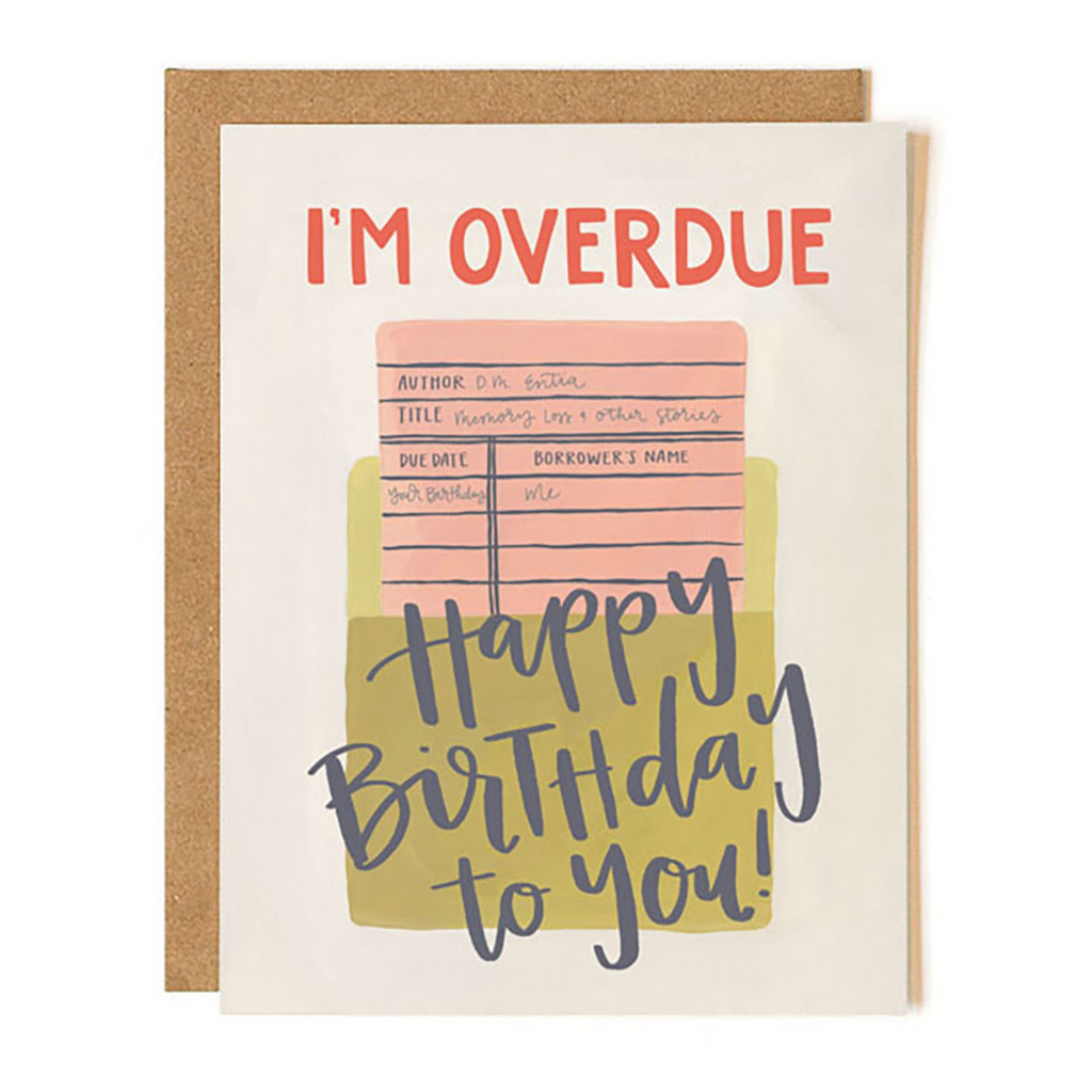 I'm Overdue Birthday Card - Freshie & Zero Studio Shop