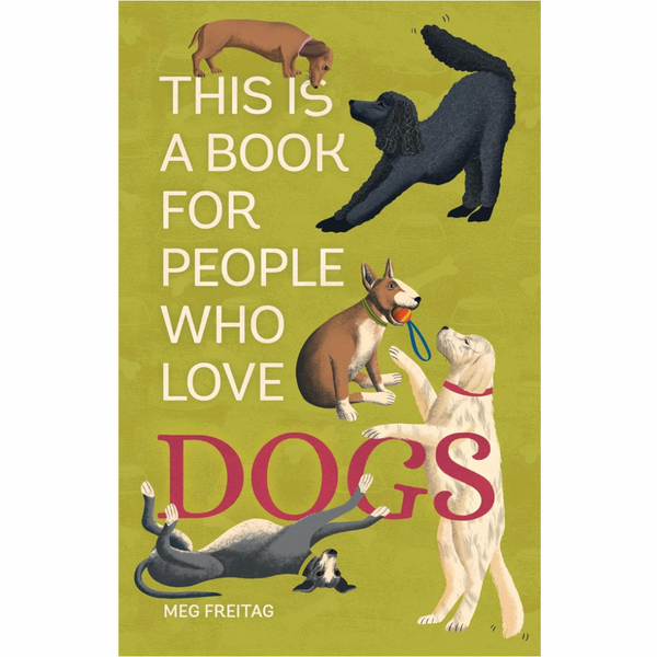 This Book Is for People Who Love Dogs - Freshie & Zero Studio Shop