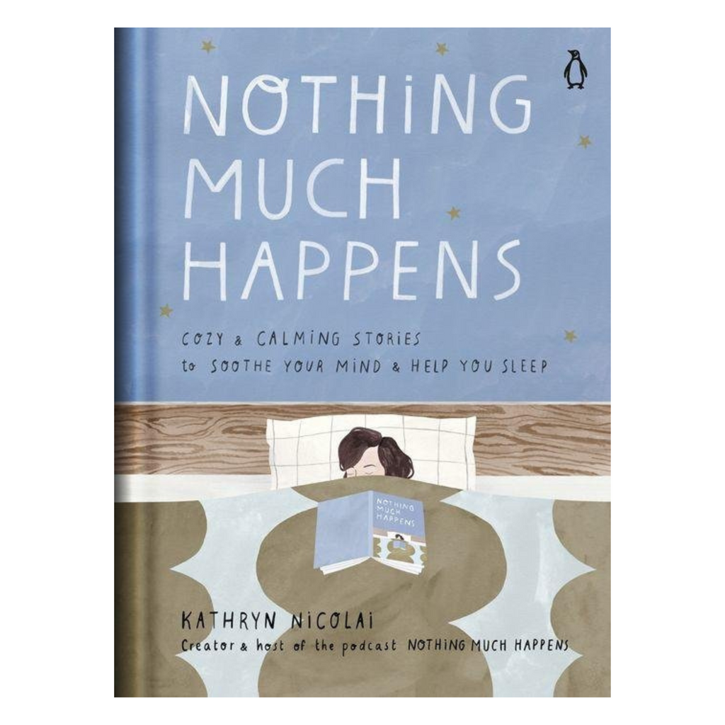 Nothing Much Happens: Cozy & Calming Stories To Soothe Your Mind & Help You Sleep - Freshie & Zero Studio Shop