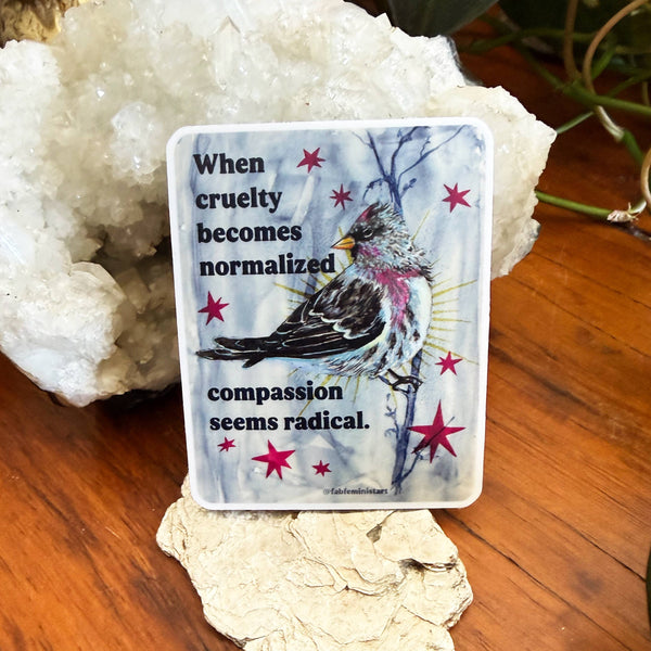 When cruelty becomes normalized : feminist sticker - Freshie & Zero Studio Shop