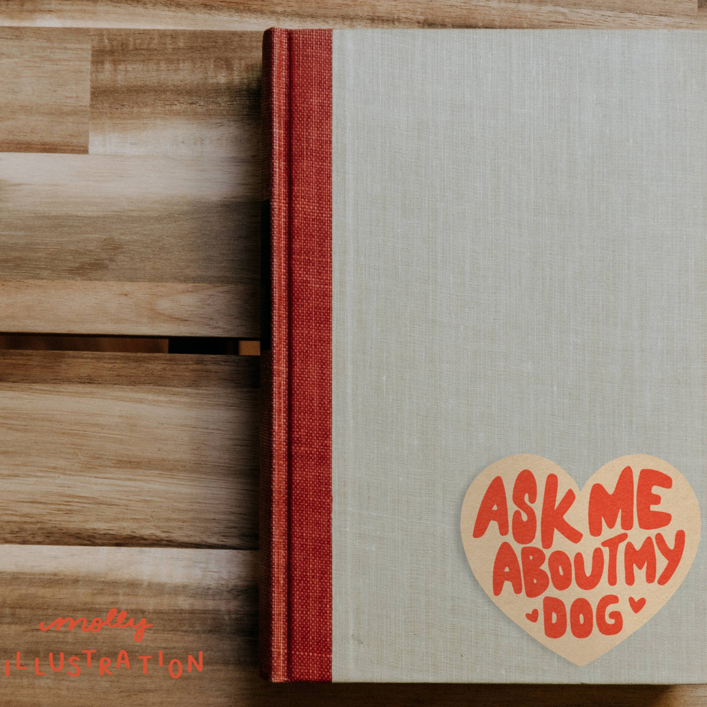 Ask Me About My Dog Waterproof Vinyl Sticker - Freshie & Zero Studio Shop