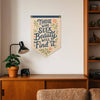 Those Who Seek Beauty Will Find It Felt Camp Flag - Freshie & Zero Studio Shop