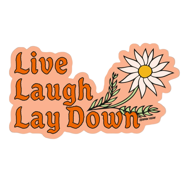 Live Laugh Lay Down vinyl sticker by Rainbow Vision LLC featuring colorful, playful text design on a transparent background.