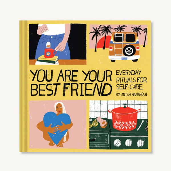 You Are Your Best Friend: Everyday Rituals For Self-Care - Freshie & Zero Studio Shop