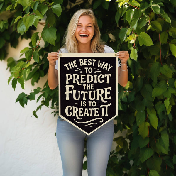 The Best Way To Predict The Future Is To Create It Felt Camp Flag - Freshie & Zero Studio Shop