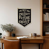 The Best Way To Predict The Future Is To Create It Felt Camp Flag - Freshie & Zero Studio Shop