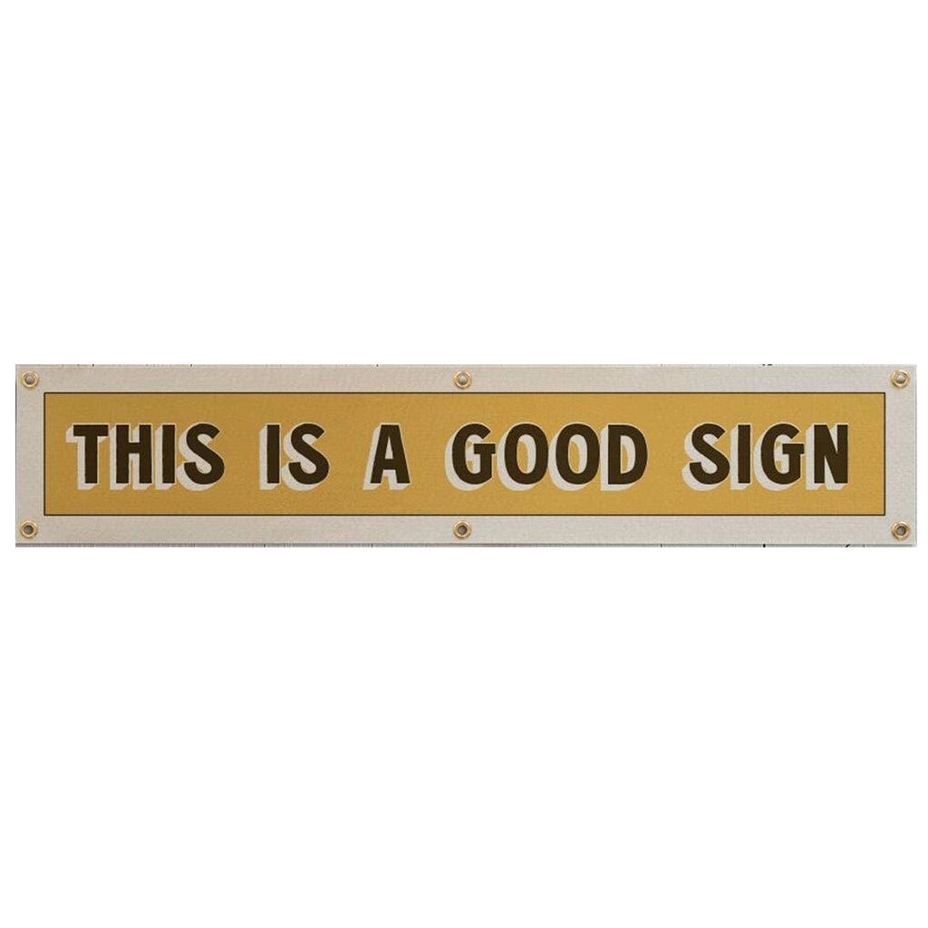 This is a Good Sign Felt Banner - Freshie & Zero Studio Shop