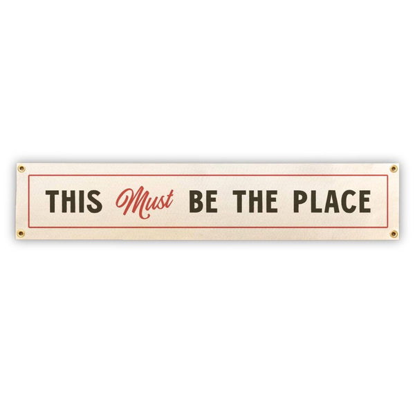 This Must Be The Place Felt Sign Banner - Freshie & Zero Studio Shop