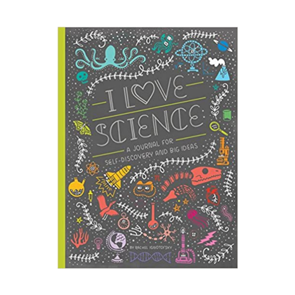 I Love Science: A Journal for Self-Discovery and Big Ideas - Freshie & Zero Studio Shop