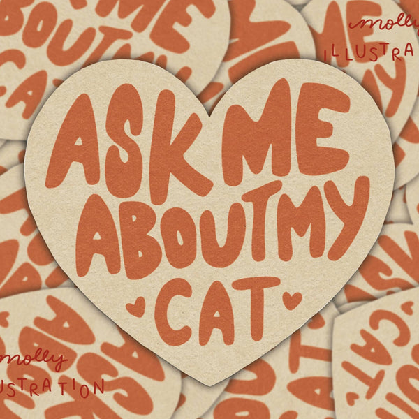 Ask Me About My Cat Waterproof Vinyl Sticker - Freshie & Zero Studio Shop