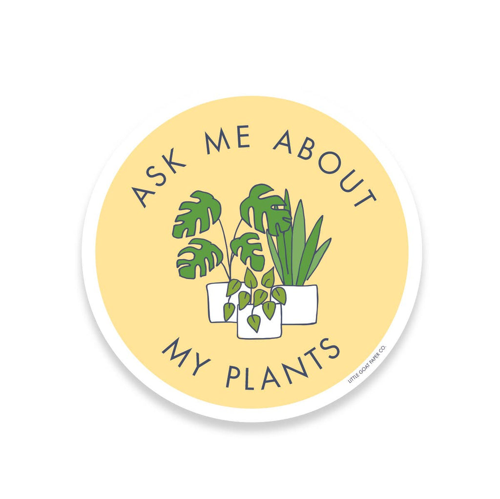Ask Me About My Plants Sticker - Freshie & Zero Studio Shop
