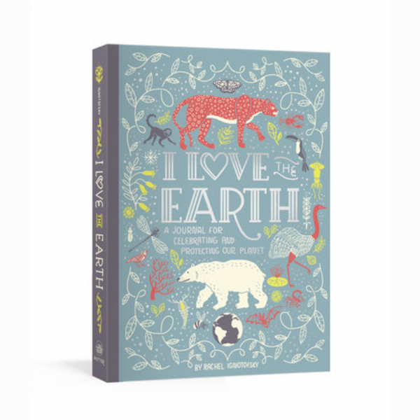 I Love the Earth: A Journal For Celebrating and Protecting Our Planet - Freshie & Zero Studio Shop